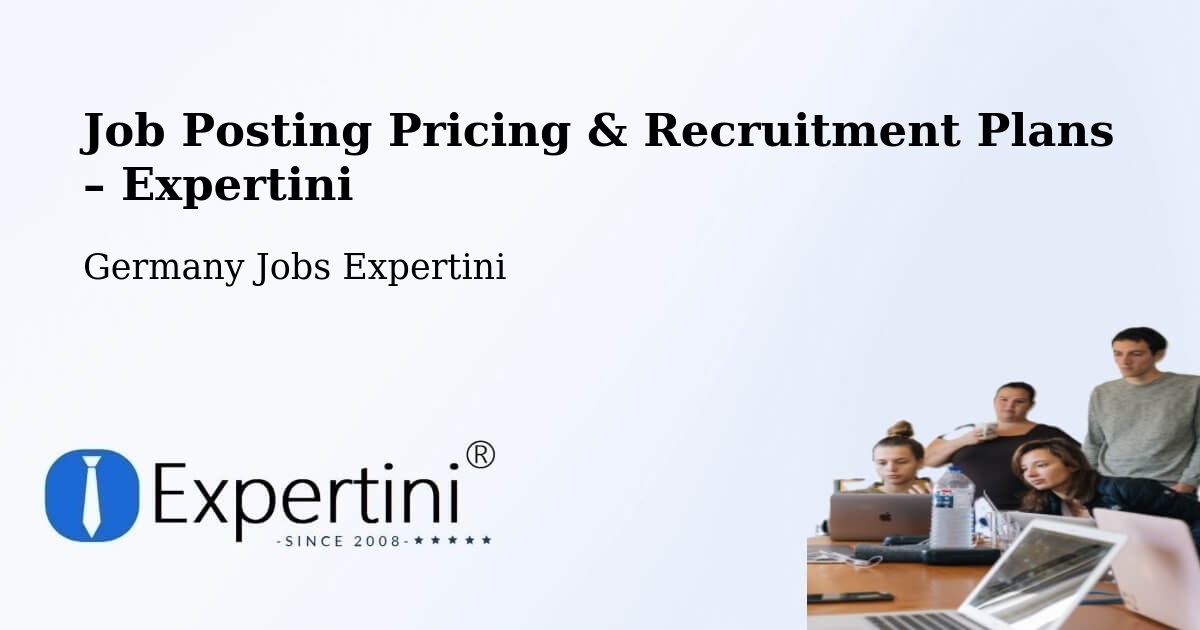 Job Posting Pricing & Recruitment Plans – Kirchhundem - Kirchhundem, Germany Jobs Expertini